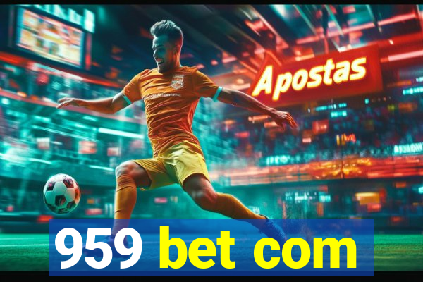 959 bet com